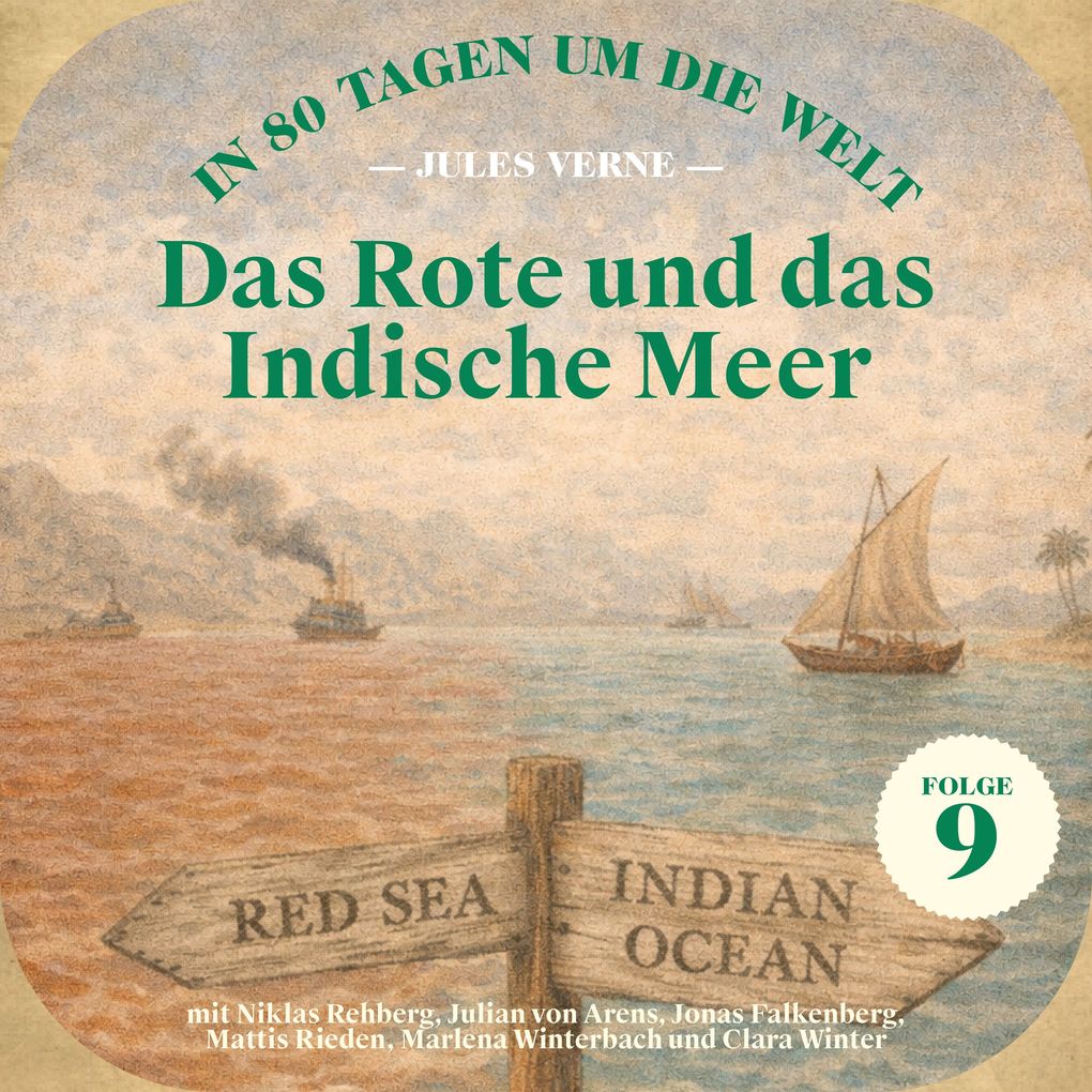 Das Rote und das Indische Meer (In 80 Tagen um die Welt Folge 9)