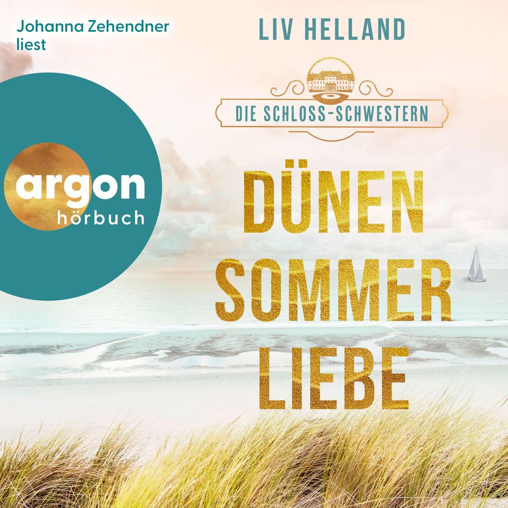 Die Schloss-Schwestern: Dünensommerliebe