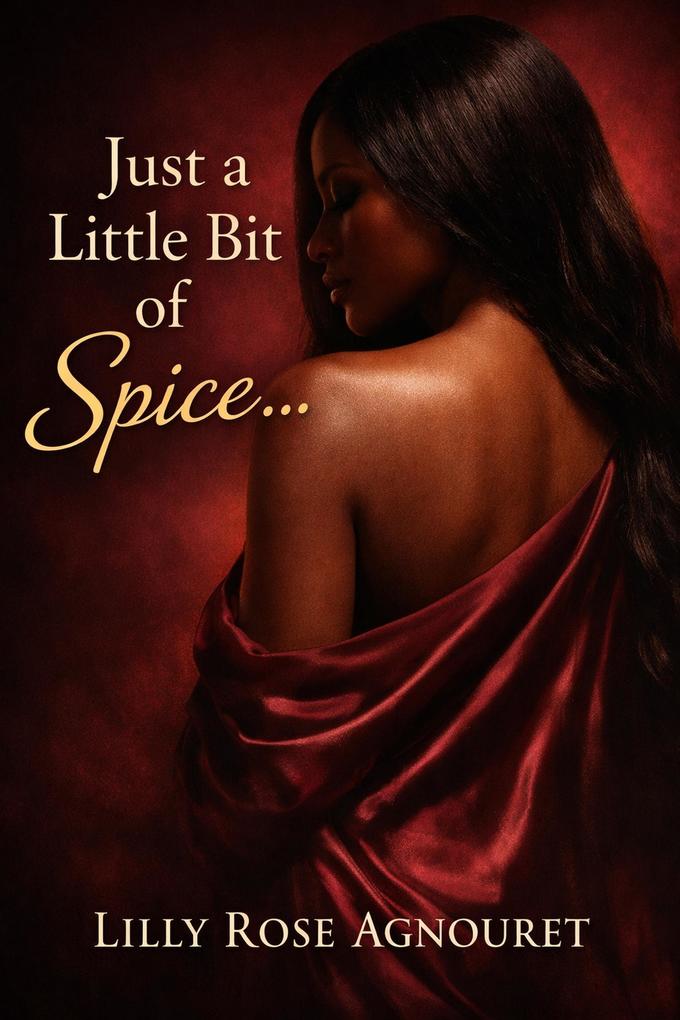 Just a Little Bit of Spice...