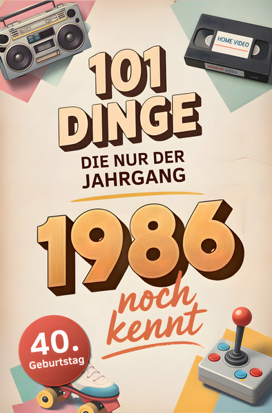 101 Dinge die nur der Jahrgang 1986 noch kennt