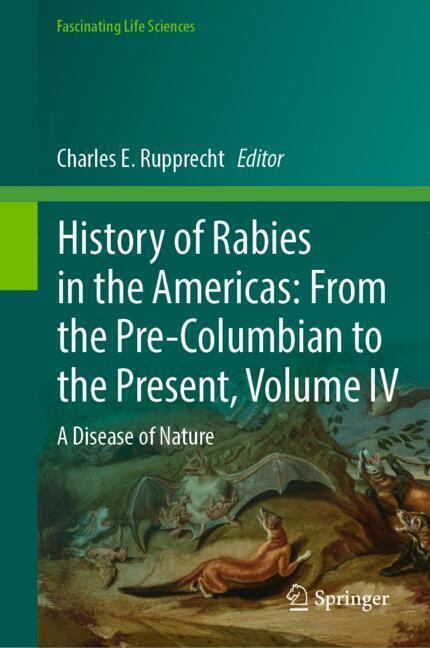 History of Rabies in the Americas: From the Pre-Columbian to the Present Volume IV