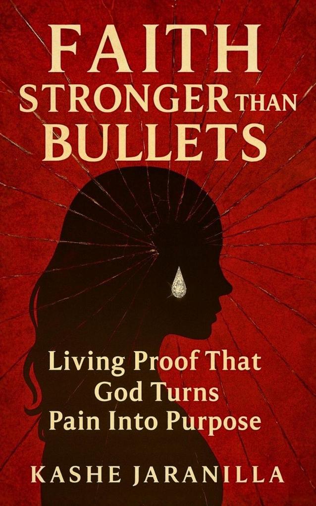 Faith Stronger Than Bullets