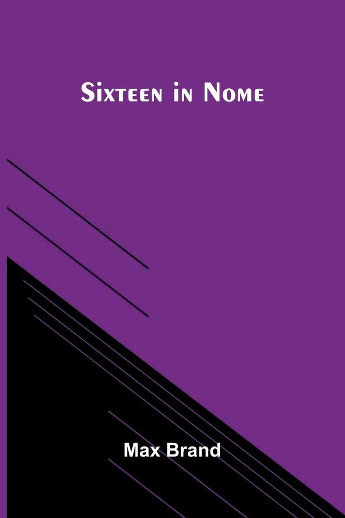 Sixteen in Nome
