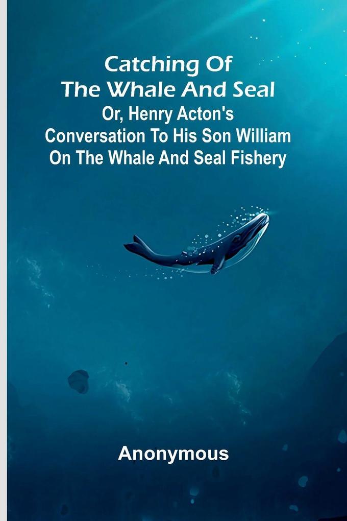Catching of the whale and seal