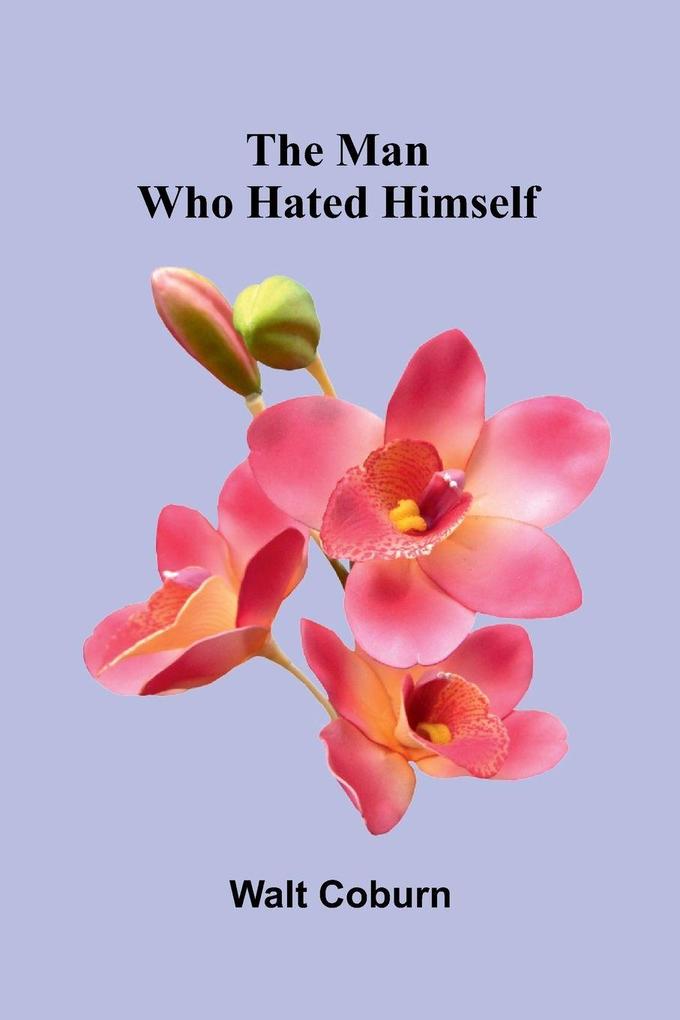 The man who hated himself