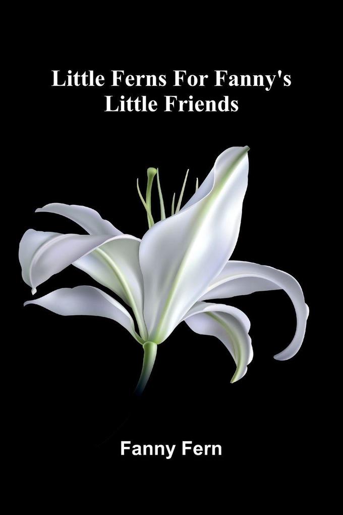 Little Ferns For Fanny's Little Friends