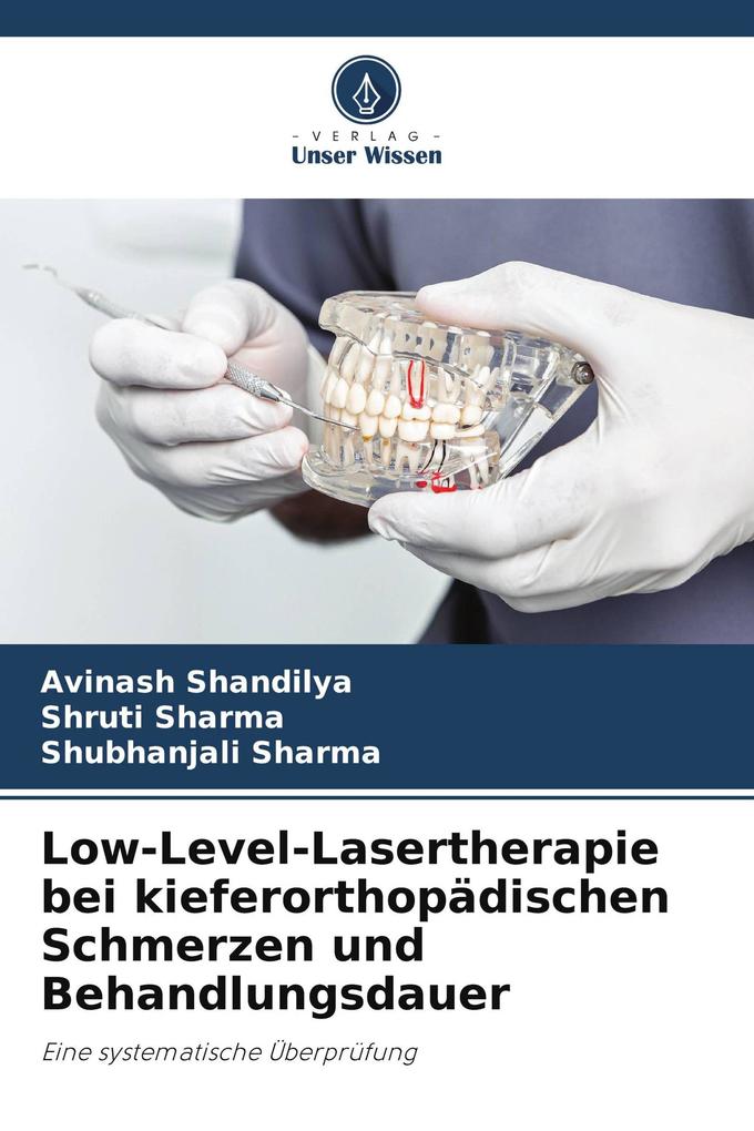 Low-Level-Lasertherapie bei kieferorthopädischen Schmerzen und Behandlungsdauer
