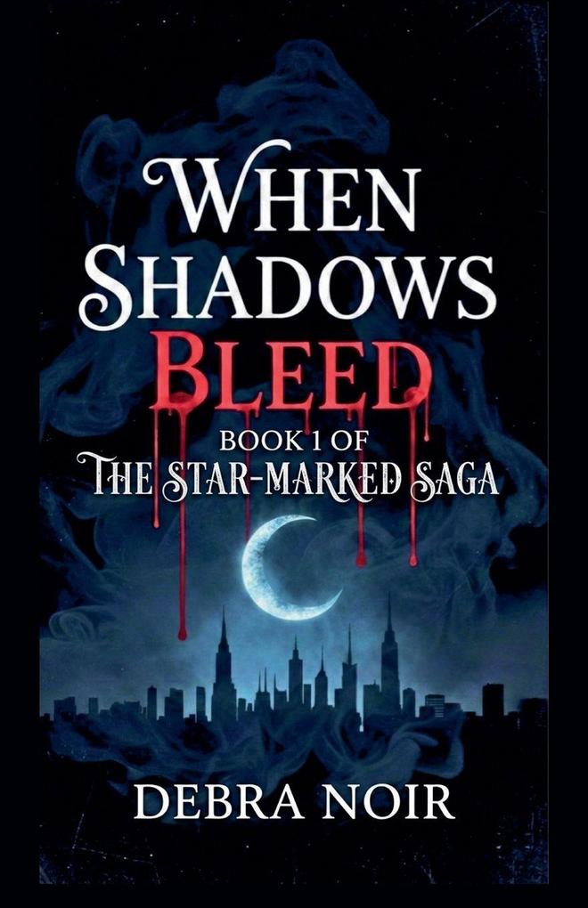 When Shadows Bleed