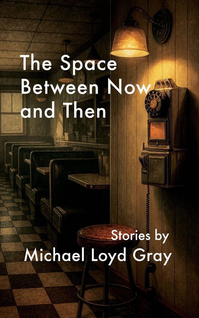 The Space Between Now and Then