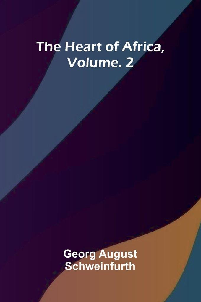 The heart of Africa Vol. 2