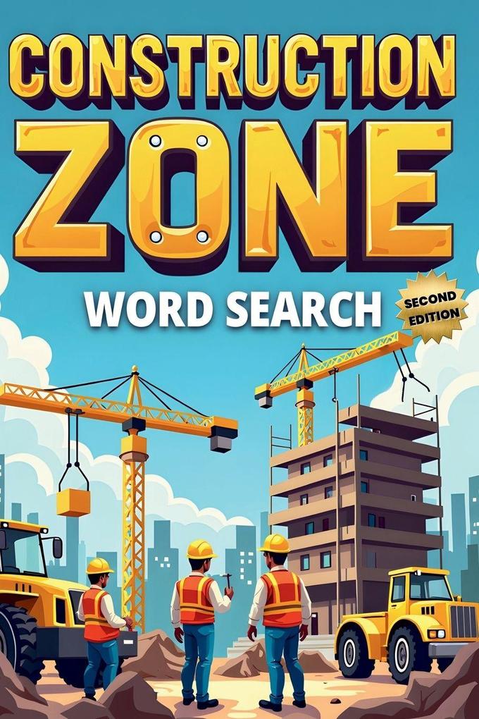 Construction Zone Word Search (Second Edition)
