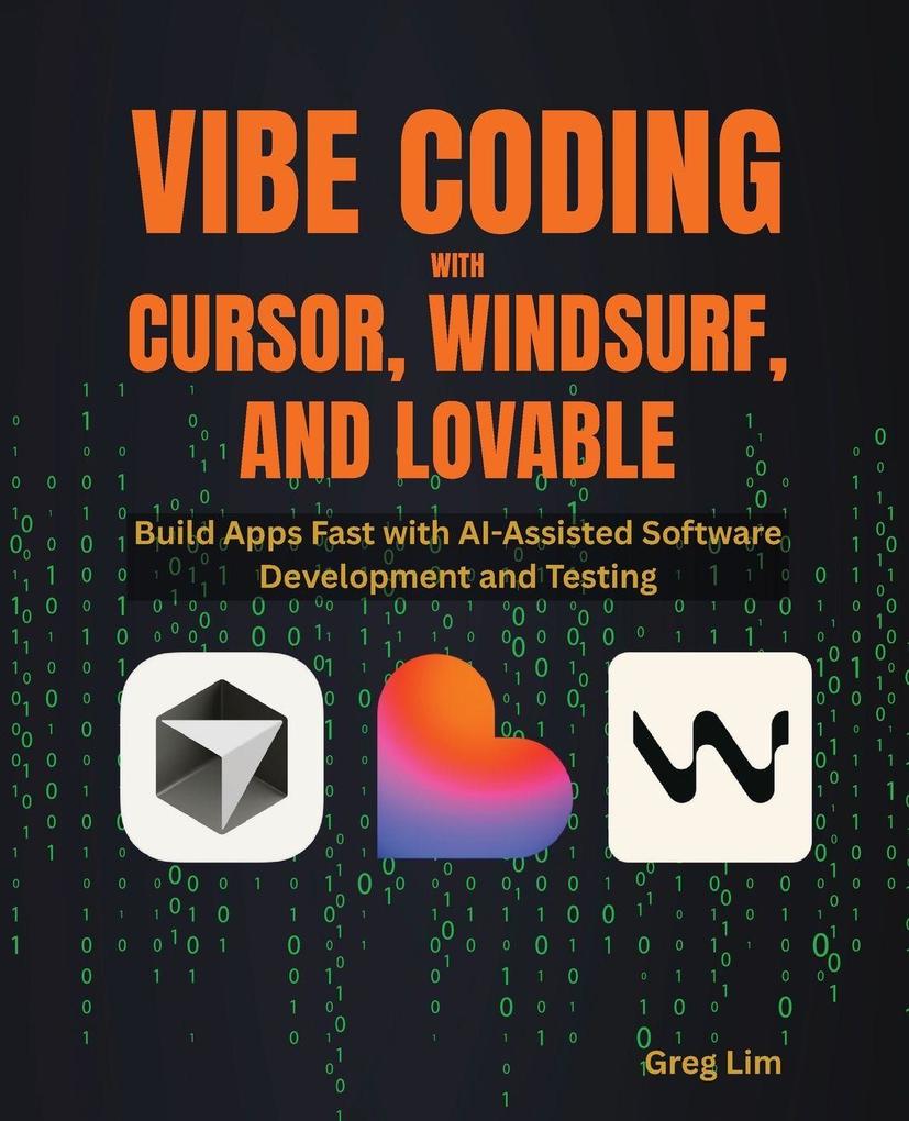 Vibe Coding with Cursor Windsurf and Lovable