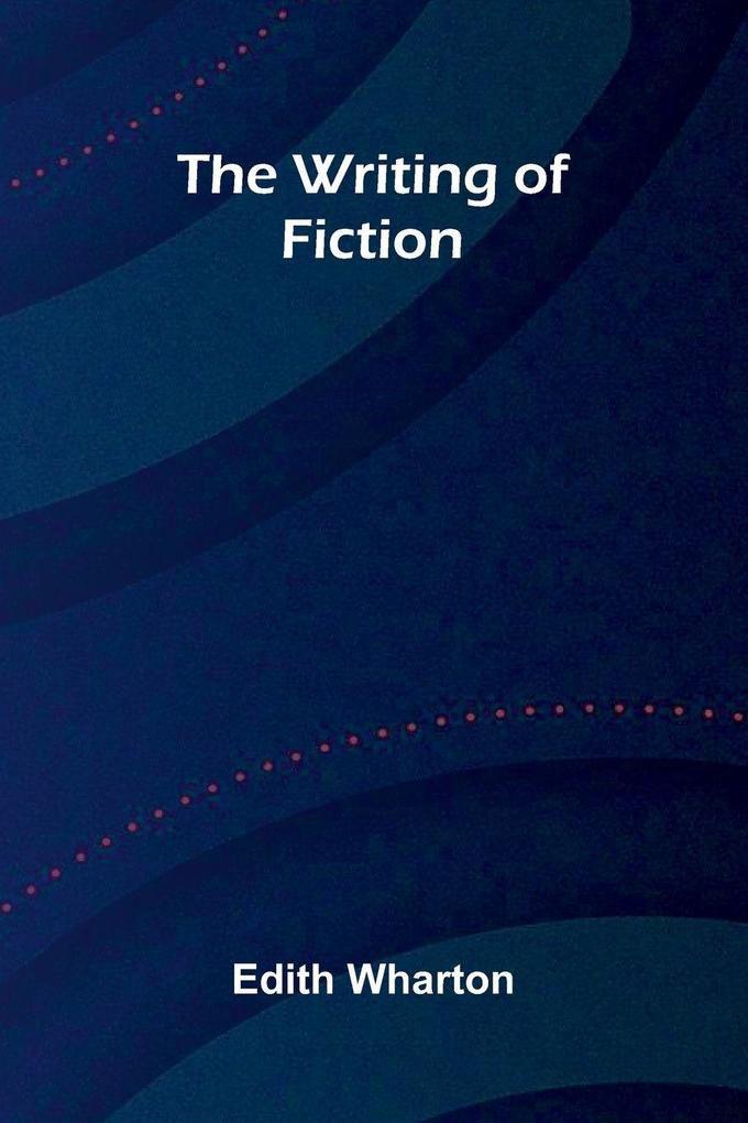 The writing of fiction