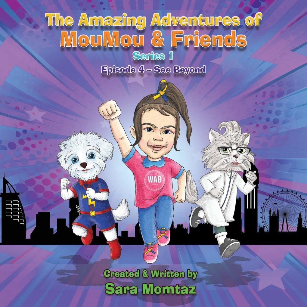 The Amazing Adventures of MouMou & Friends