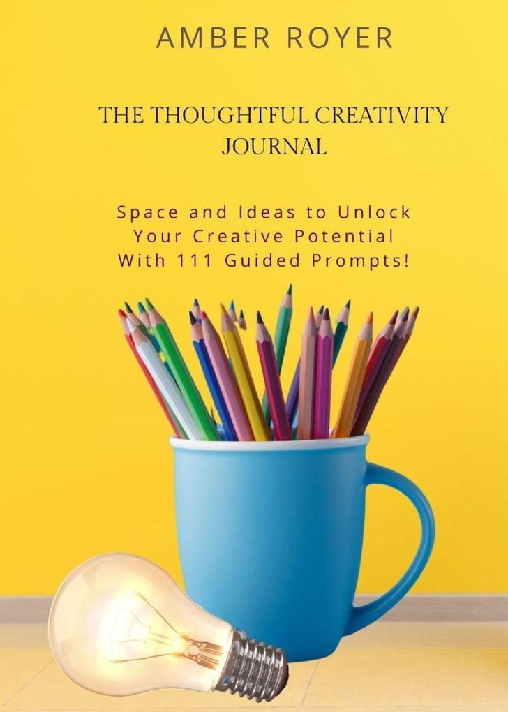 The Thoughtful Creativity Journal