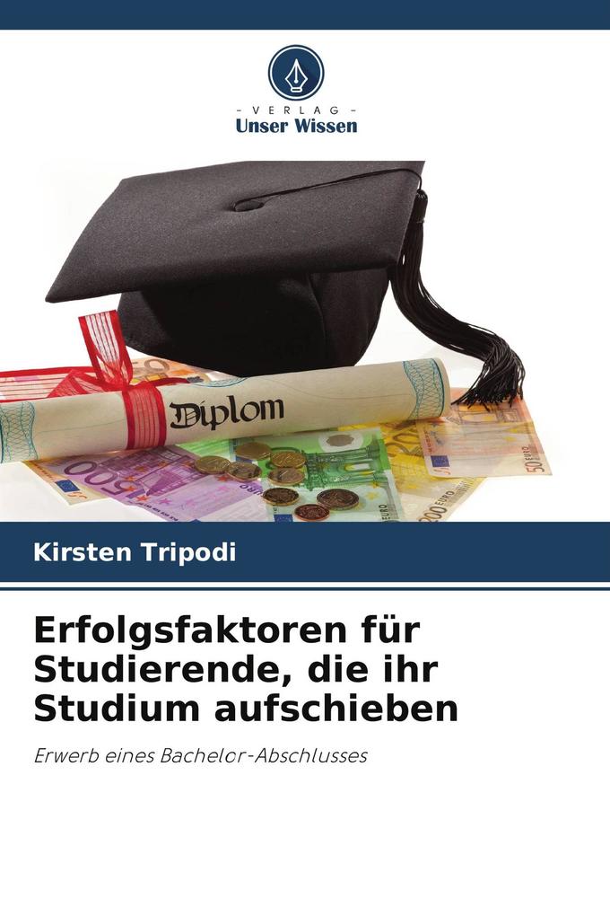 Erfolgsfaktoren für Studierende die ihr Studium aufschieben
