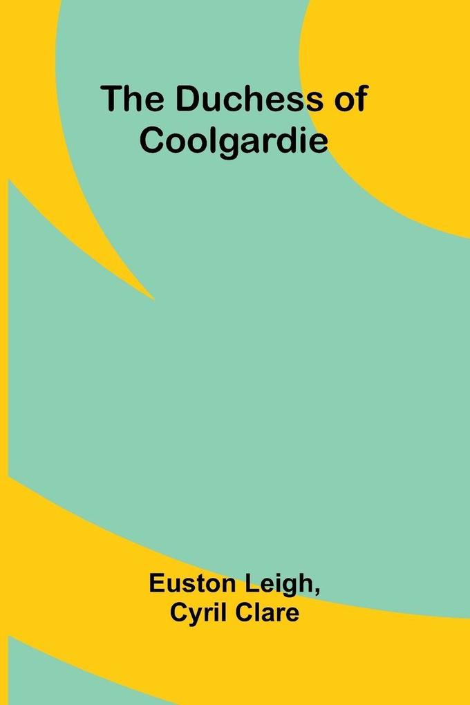 The Duchess of Coolgardie