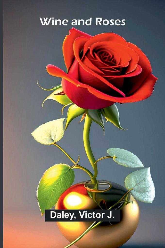 Wine and Roses
