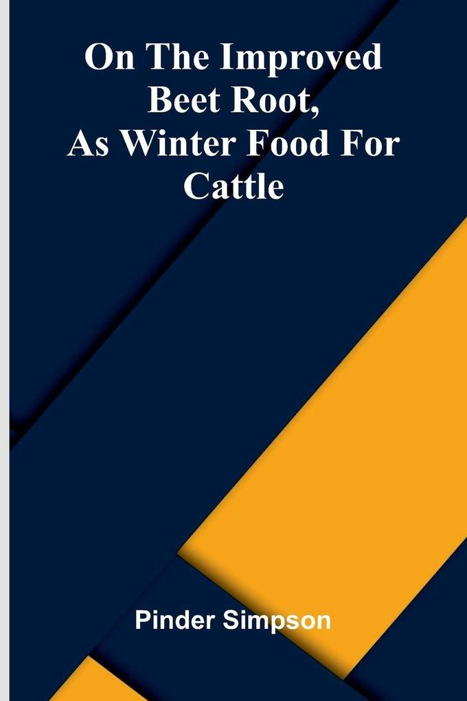 On the improved beet root as winter food for cattle