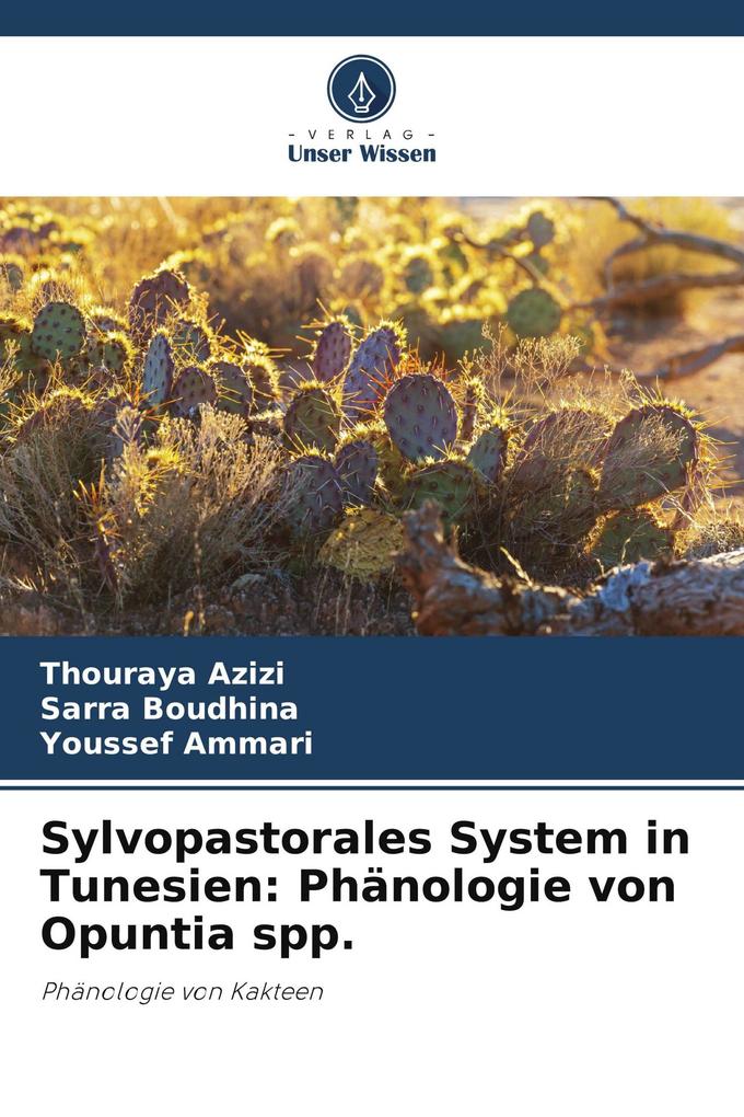 Sylvopastorales System in Tunesien: Phänologie von Opuntia spp.