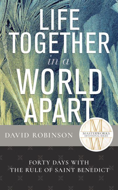 Life Together in a World Apart