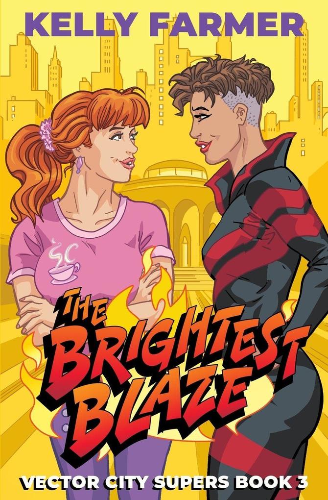 The Brightest Blaze