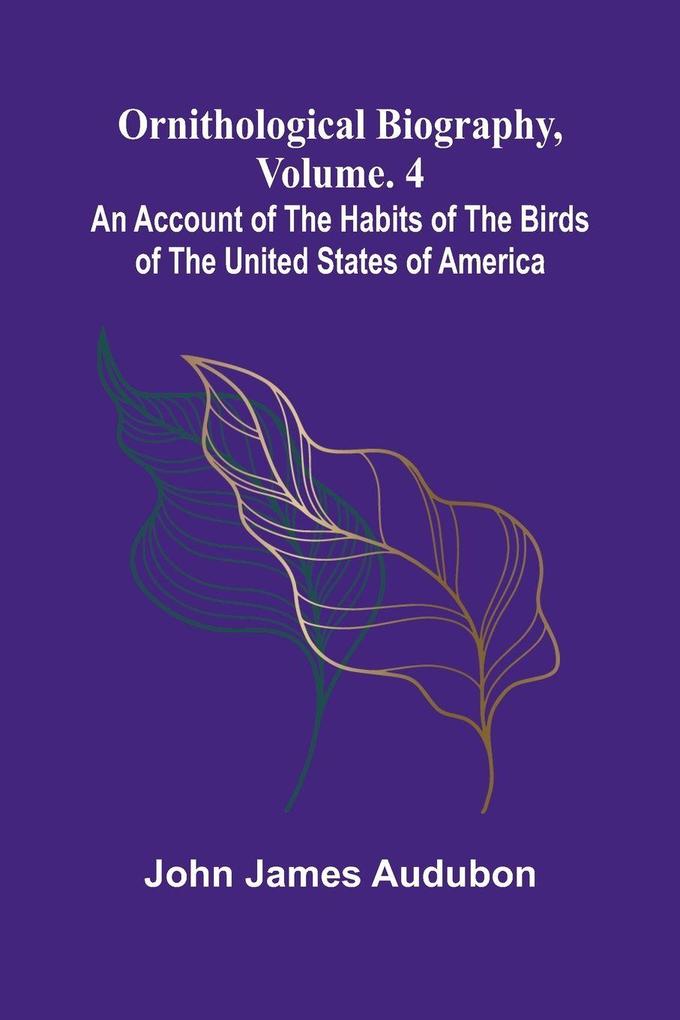 Ornithological biography Vol. 4