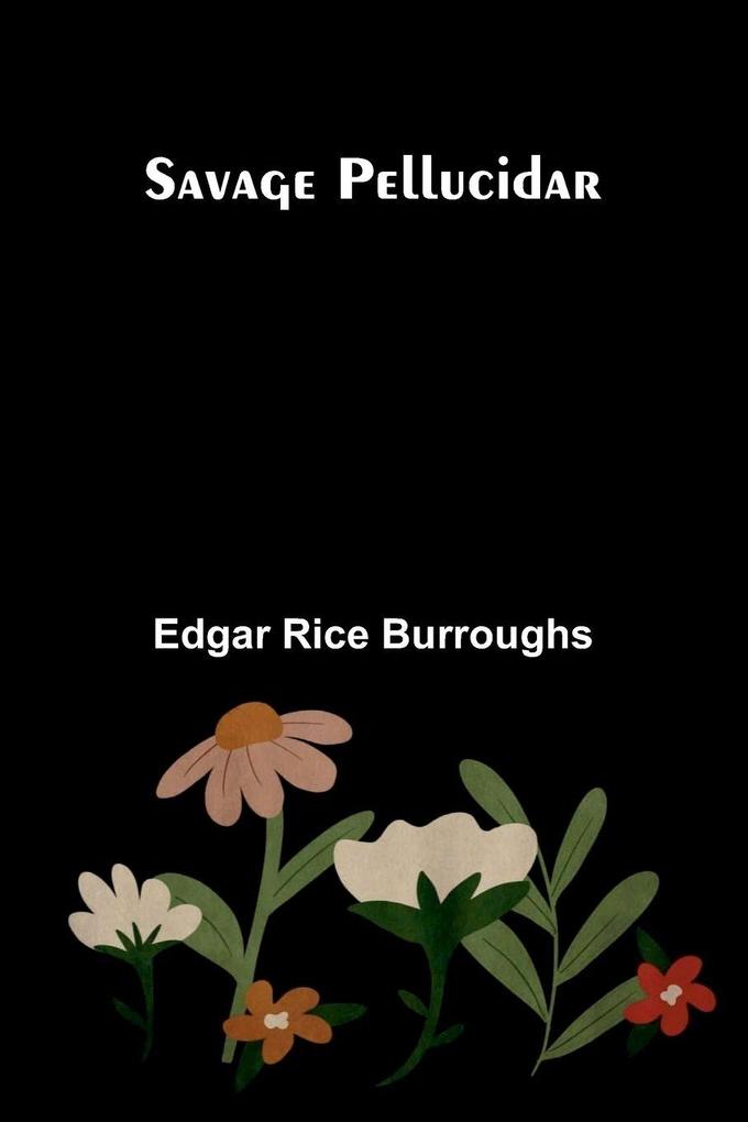 Savage Pellucidar