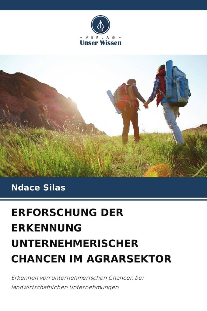ERFORSCHUNG DER ERKENNUNG UNTERNEHMERISCHER CHANCEN IM AGRARSEKTOR