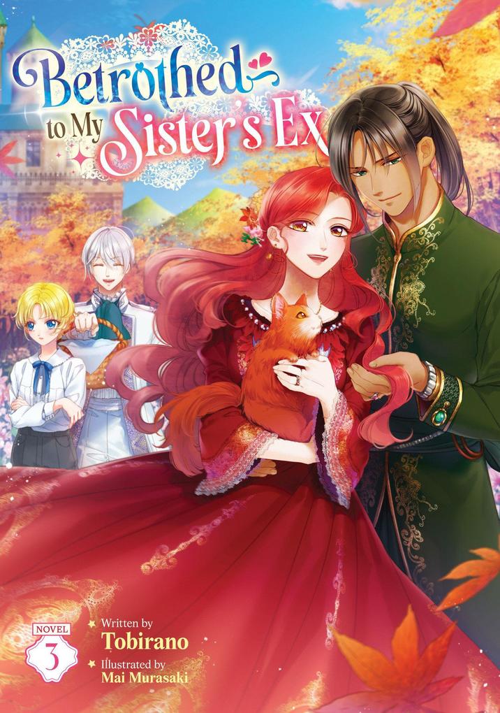 Betrothed to My Sister''s Ex (Light Novel) Vol. 3