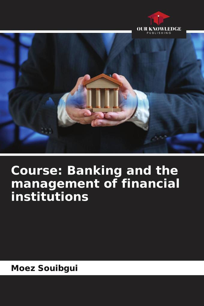 Course: Banking and the management of financial institutions