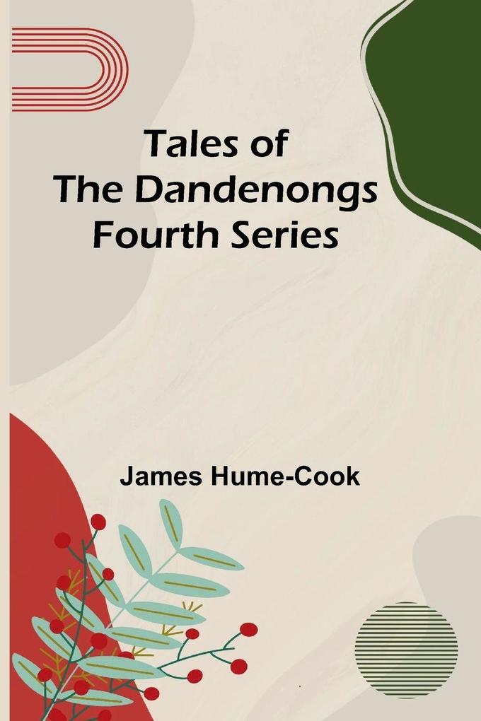 Tales Of The Dandenongs - Fourth Series