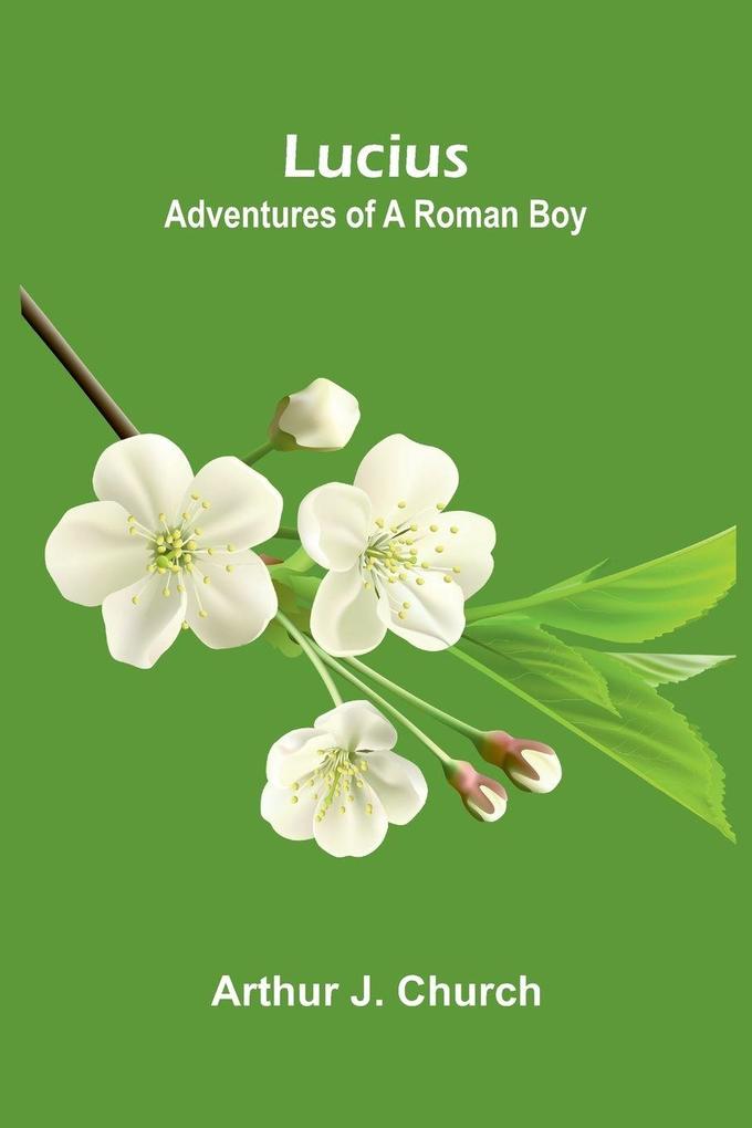 Lucius - Adventures of a Roman Boy