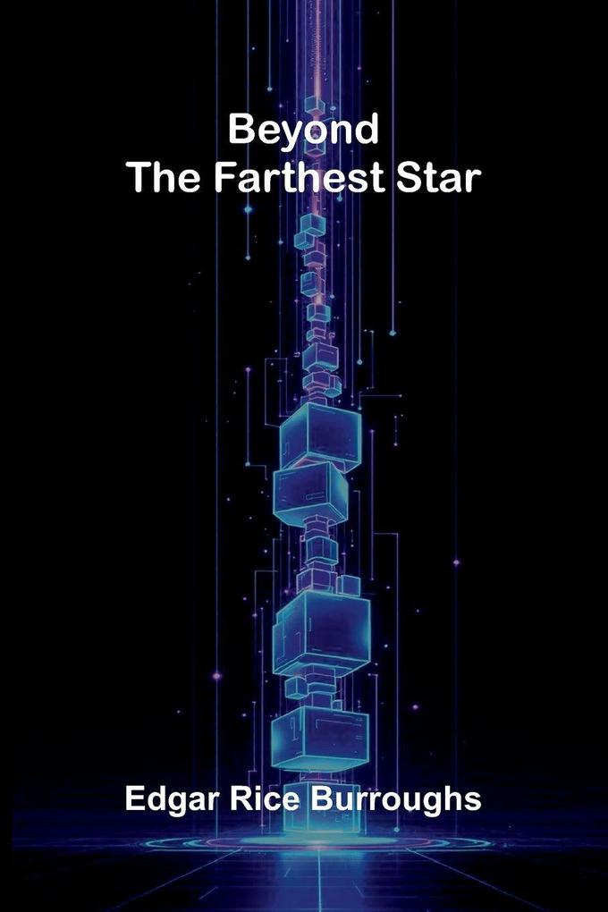 Beyond the Farthest Star