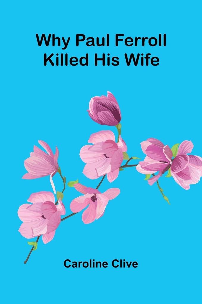 Why Paul Ferroll Killed his Wife