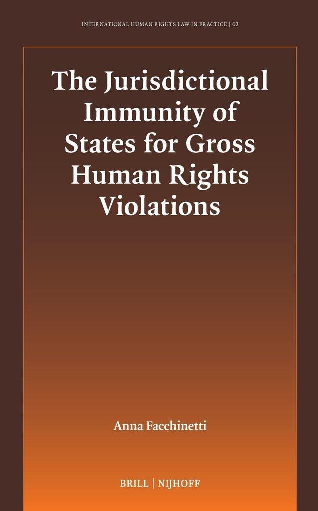 The Jurisdictional Immunity of States for Gross Human Rights Violations