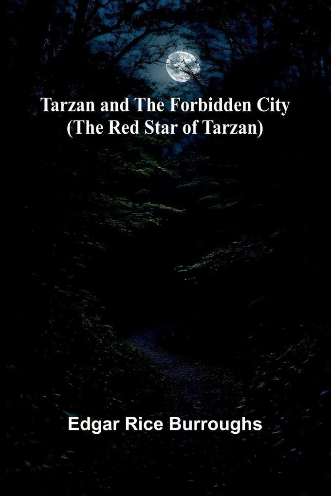 Tarzan and the Forbidden City (The Red Star of Tarzan)