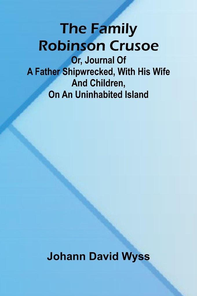 The family Robinson Crusoe