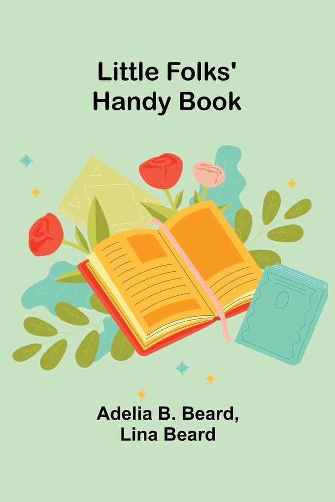 Little Folks' Handy Book
