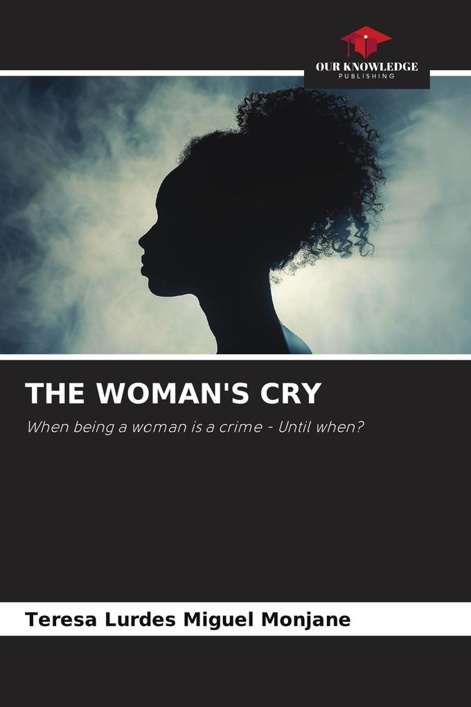 THE WOMAN'S CRY