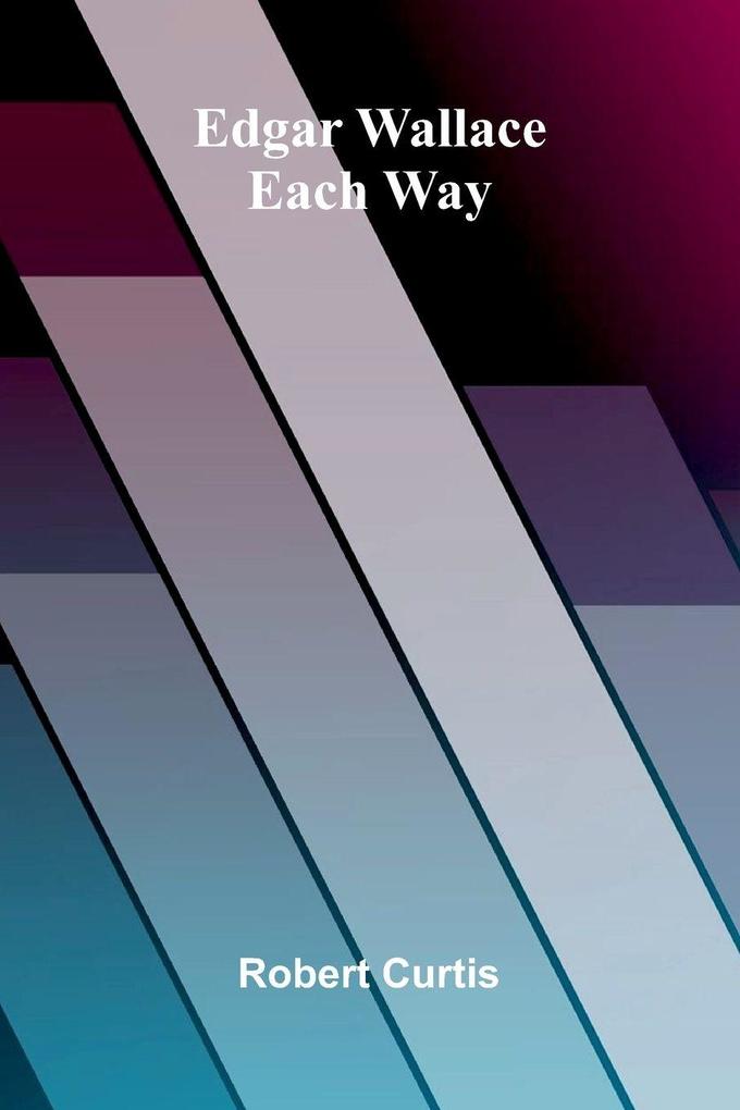 Edgar Wallace - Each Way