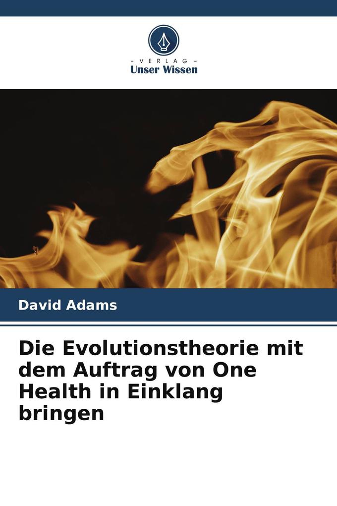 Die Evolutionstheorie mit dem Auftrag von One Health in Einklang bringen