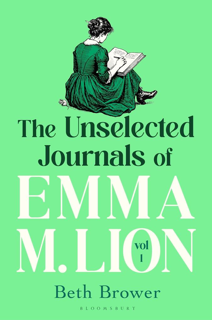 Bloomsbury Uk The Unselected Journals Of Emma M. Lion Vol. 1