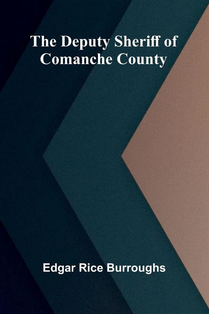The Deputy Sheriff of Comanche County