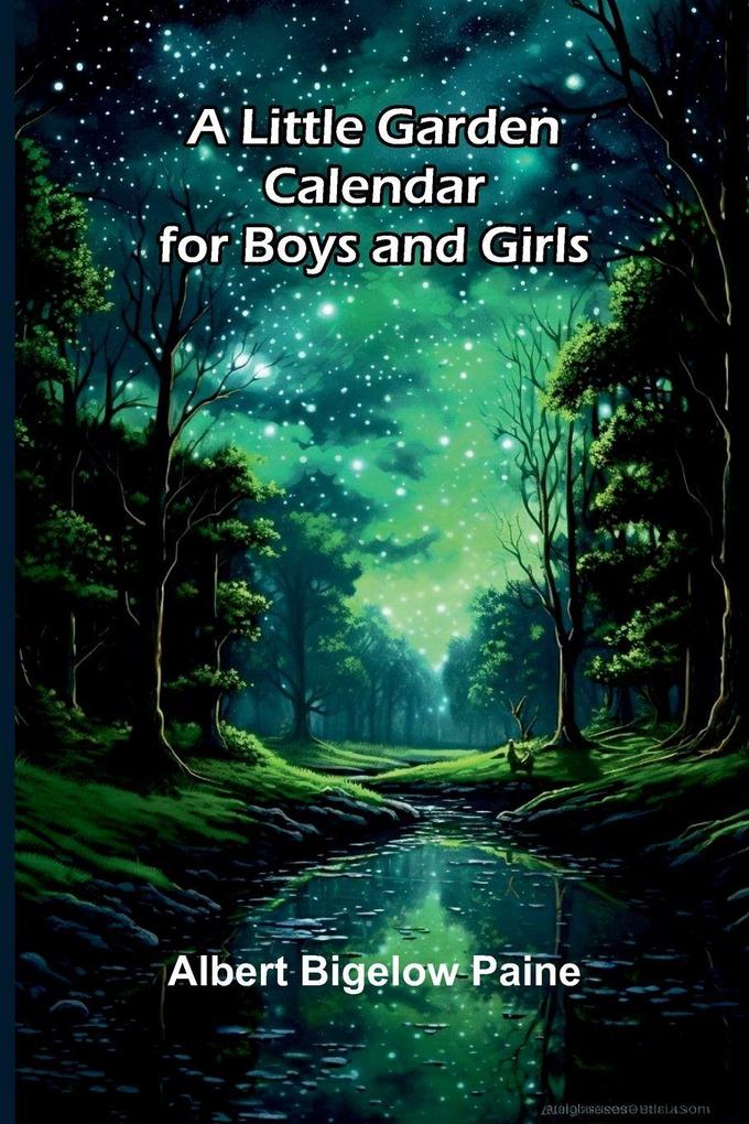 A Little Garden Calendar for Boys and Girls