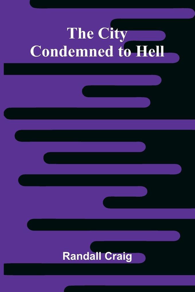 The City Condemned to Hell
