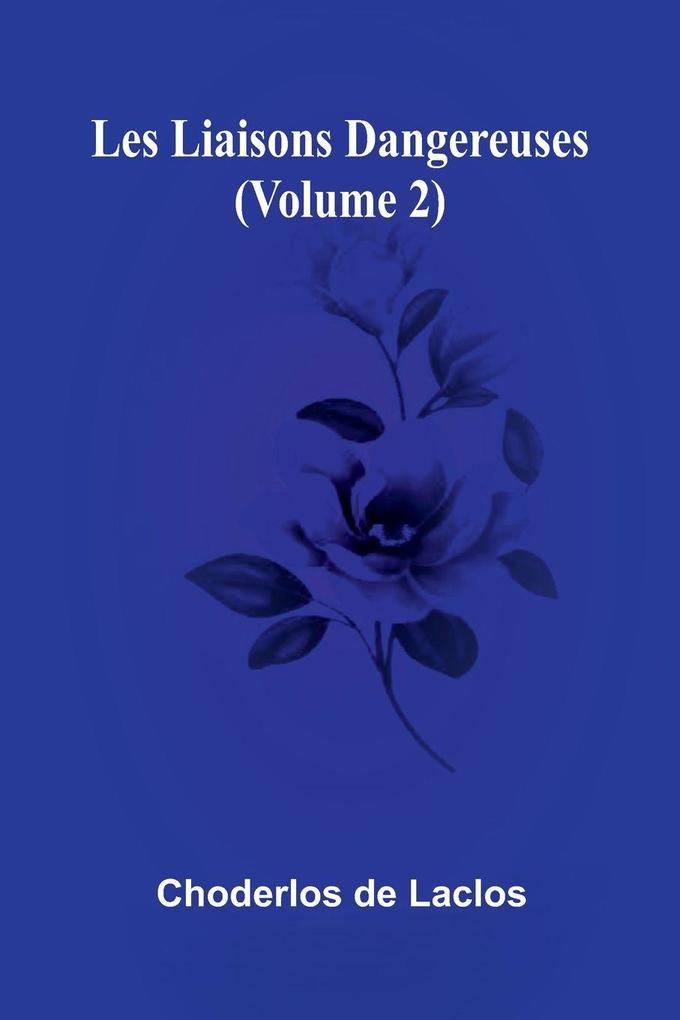 Les liaisons dangereuses (Volume 2)