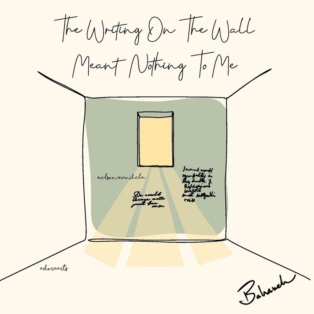 The Writing on the Wall Meant Nothing to Me