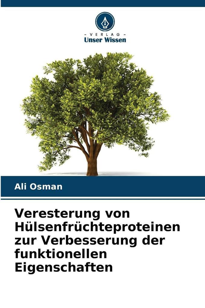 Veresterung von Hülsenfrüchteproteinen zur Verbesserung der funktionellen Eigenschaften