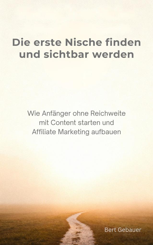 Die erste Nische finden und sichtbar werden
